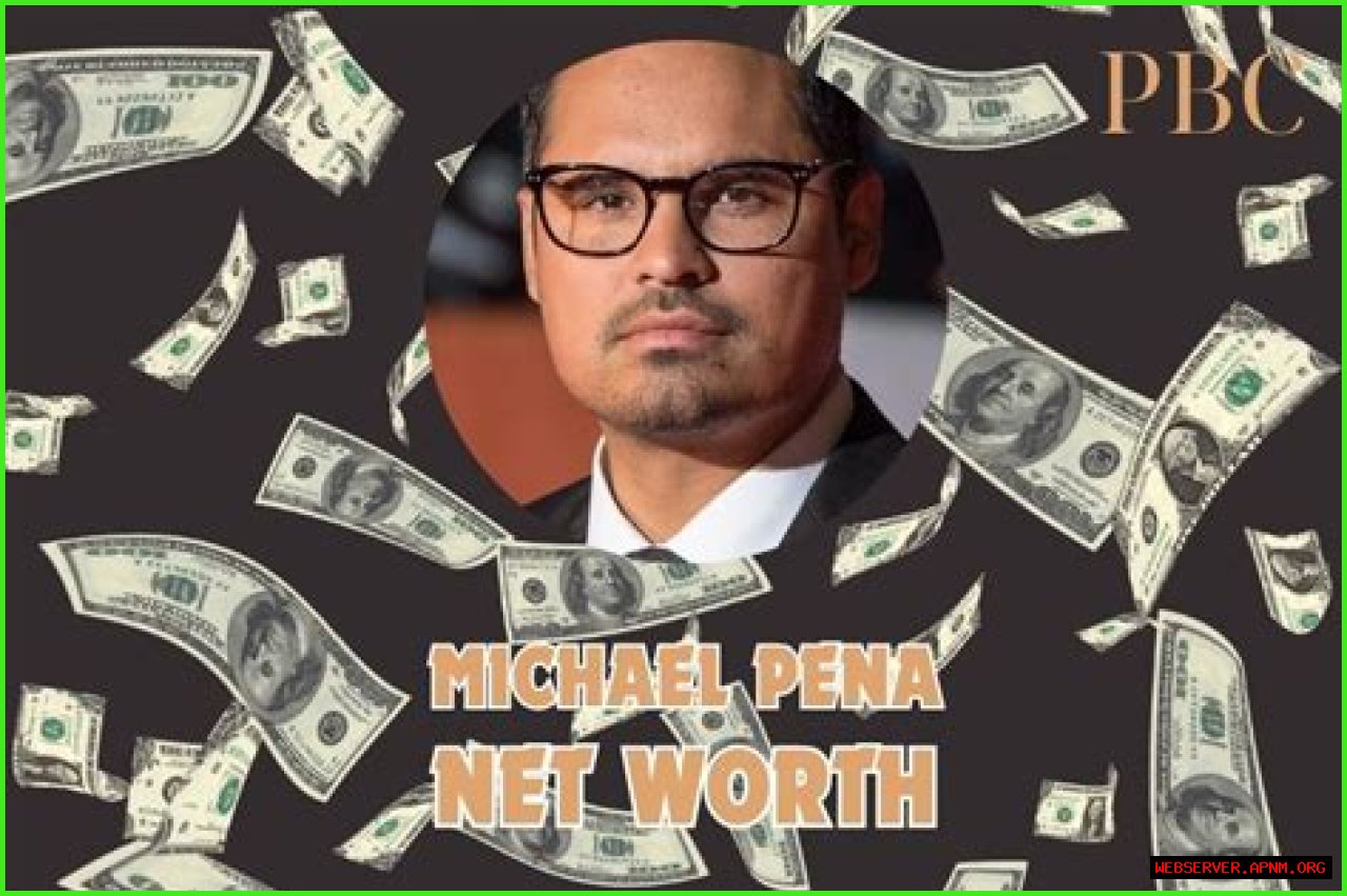 Michael Pena Net Worth – How Much is Pena Worth?